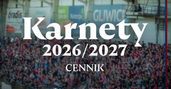 Karnet na sezon 2026/27 w Piaście Gliwice: ceny i zasady sprzedaży — Gliwice
